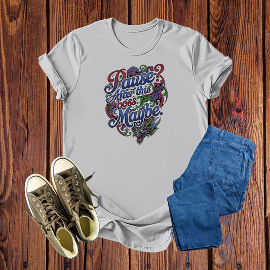 Camiseta Gamer Premium: "Pause After This Boss Maybe" - Estilo Único e Conforto Lendário para Jogadores