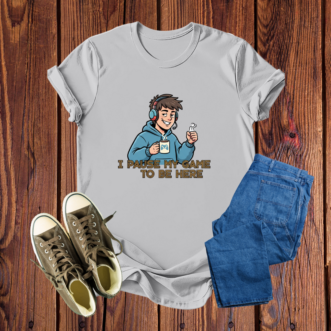 Camiseta Gamer Premium: Estampa Divertida "I Pause My Game to Be Here" – Conforto e Estilo em Diversas Cores
